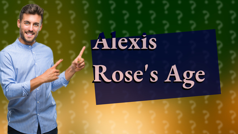 Alexis Rose's Age