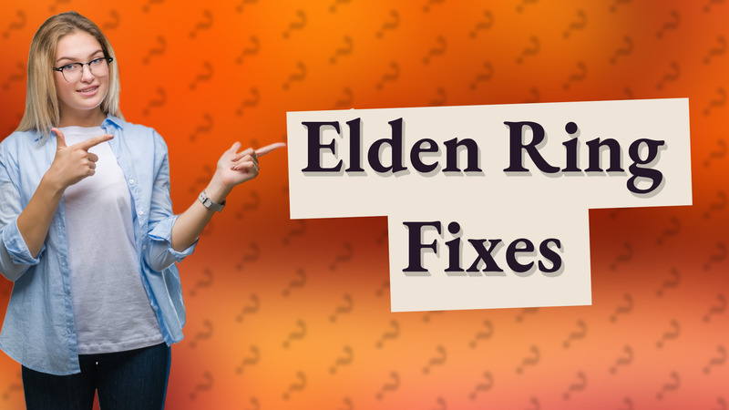 Elden Ring Fixes