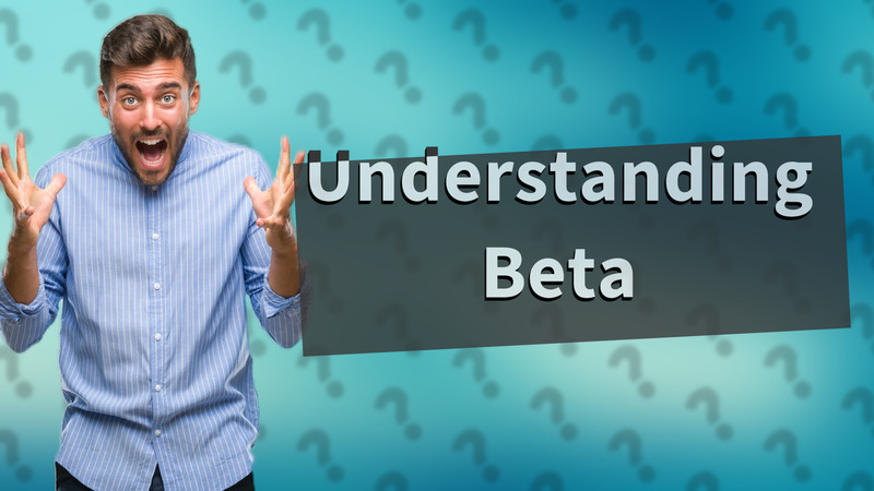 Understanding Beta