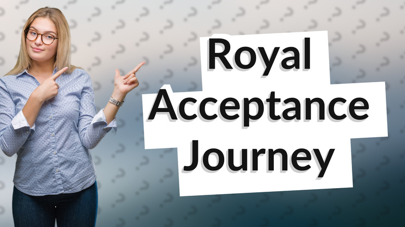 Royal Acceptance Journey