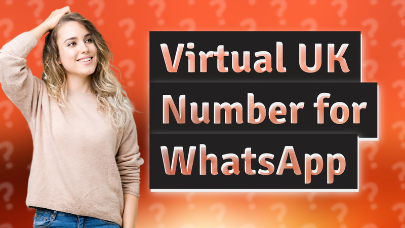 Virtual UK Number for WhatsApp
