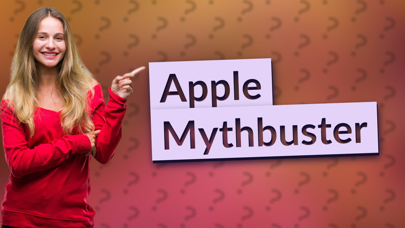 Apple Mythbuster
