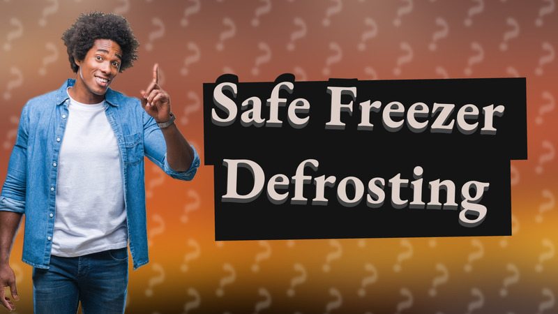 Safe Freezer Defrosting