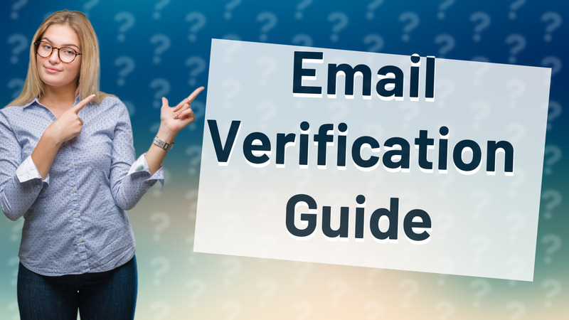 Email Verification Guide