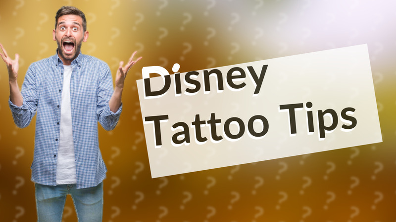Disney Tattoo Tips
