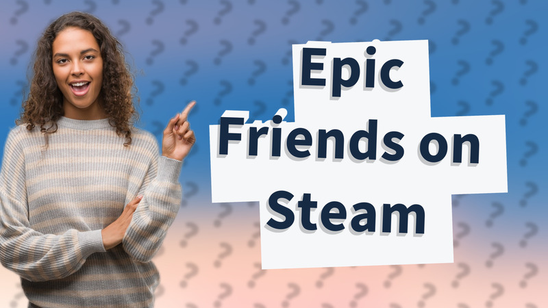 Epic Friends on Steam