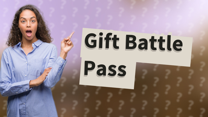 Gift Battle Pass