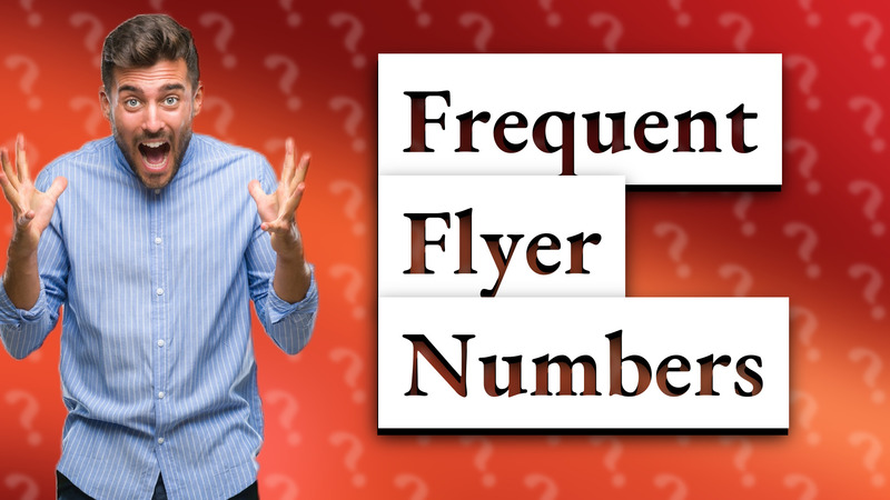 Frequent Flyer Numbers