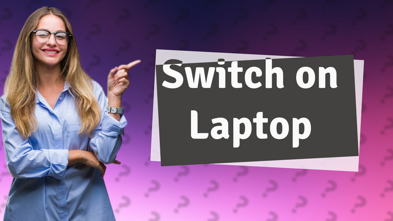Switch on Laptop