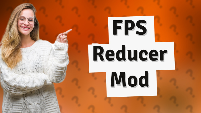 FPS Reducer Mod