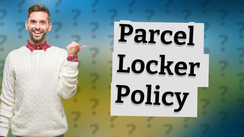 Parcel Locker Policy