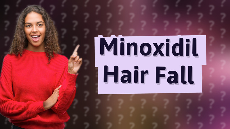 Minoxidil Hair Fall