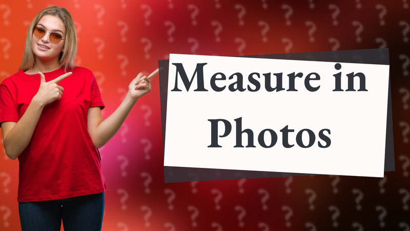 Measure in Photos