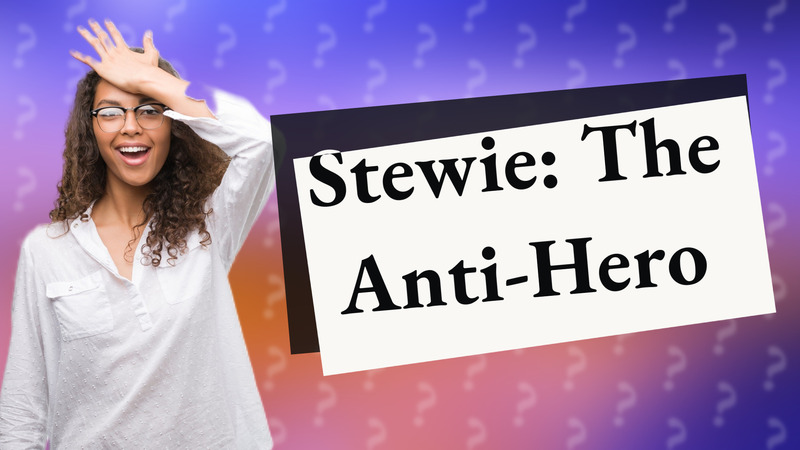 Stewie: The Anti-Hero