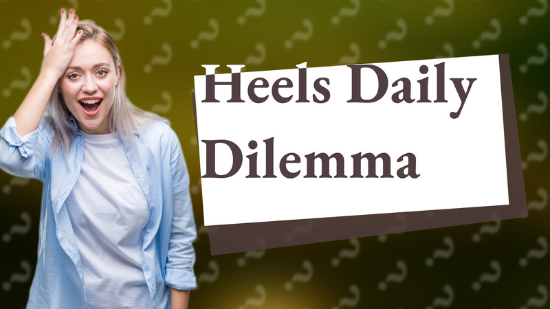 Heels Daily Dilemma