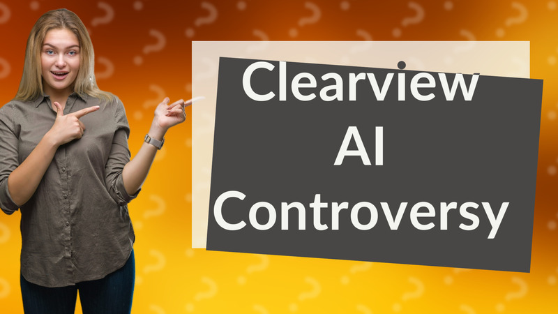 Clearview AI Controversy