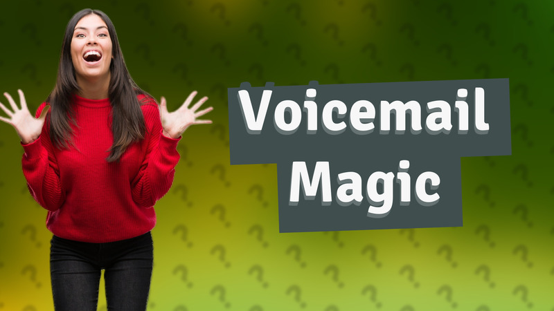 Voicemail Magic