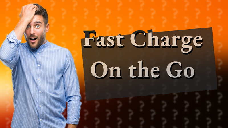 Fast Charge On the Go