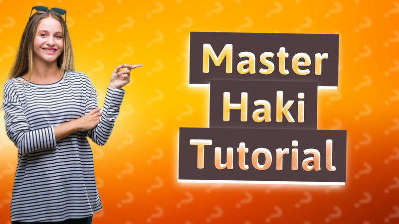 Master Haki Tutorial