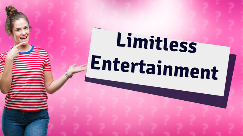 Limitless Entertainment
