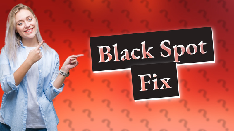 Black Spot Fix