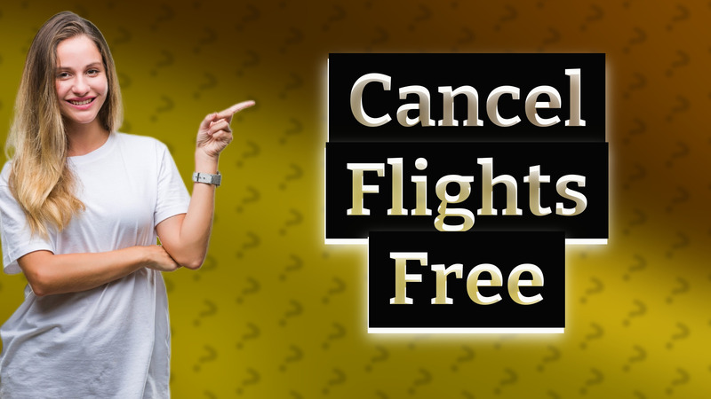 Cancel Flights Free