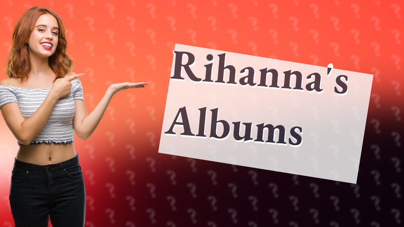 Rihanna's Albums