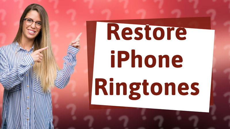 Restore iPhone Ringtones