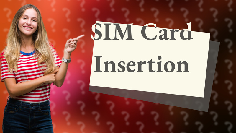 SIM Card Insertion