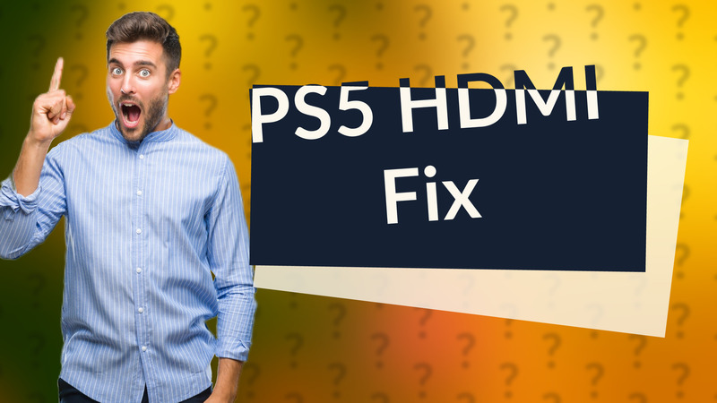 PS5 HDMI Fix