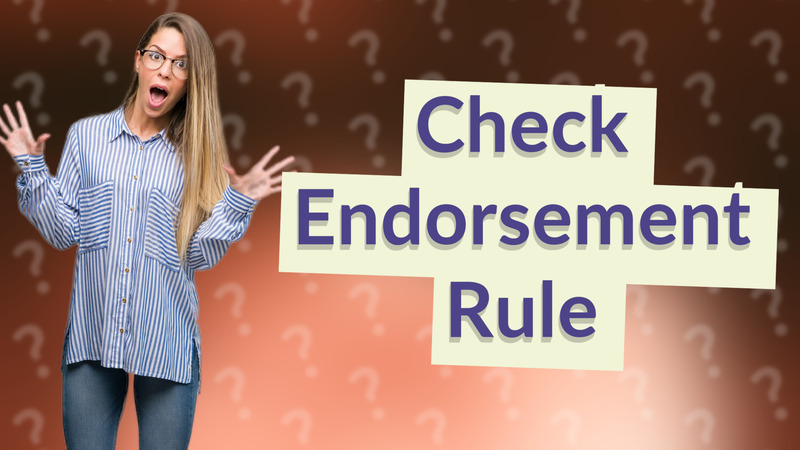 Check Endorsement Rule