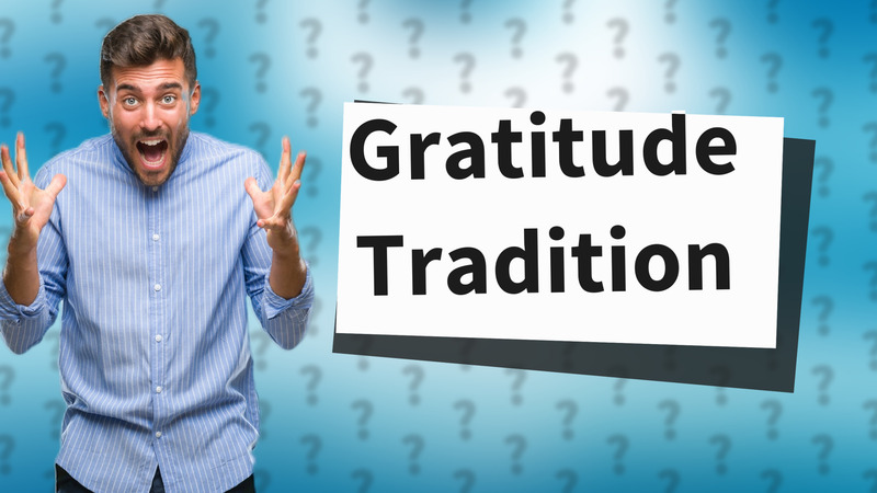 Gratitude Tradition