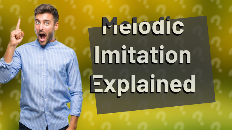 Melodic Imitation Explained