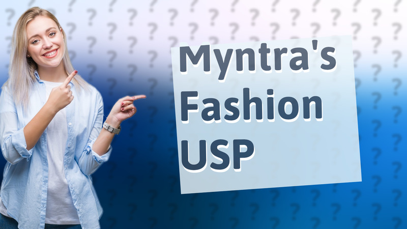 Myntra's Fashion USP