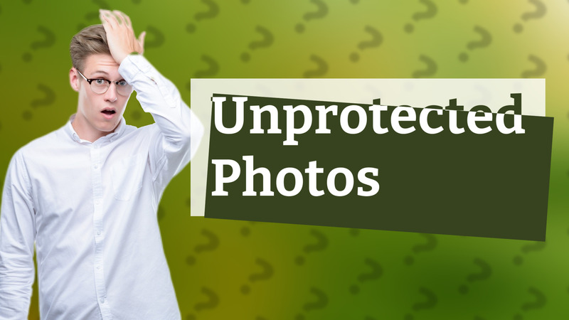 Unprotected Photos