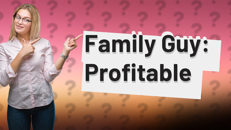 Family Guy: Profitable