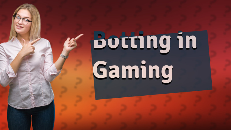 Botting in Gaming