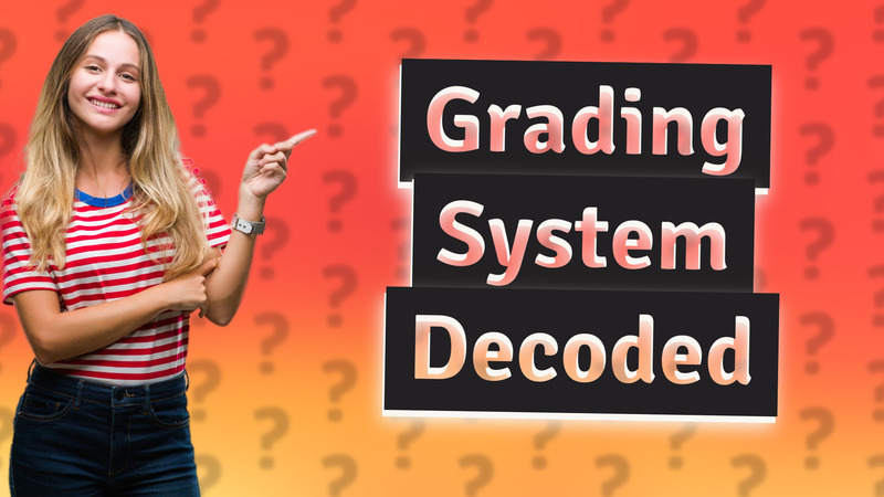 Grading System Decoded