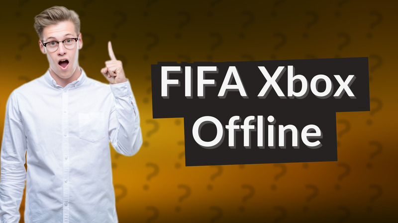 FIFA Xbox Offline