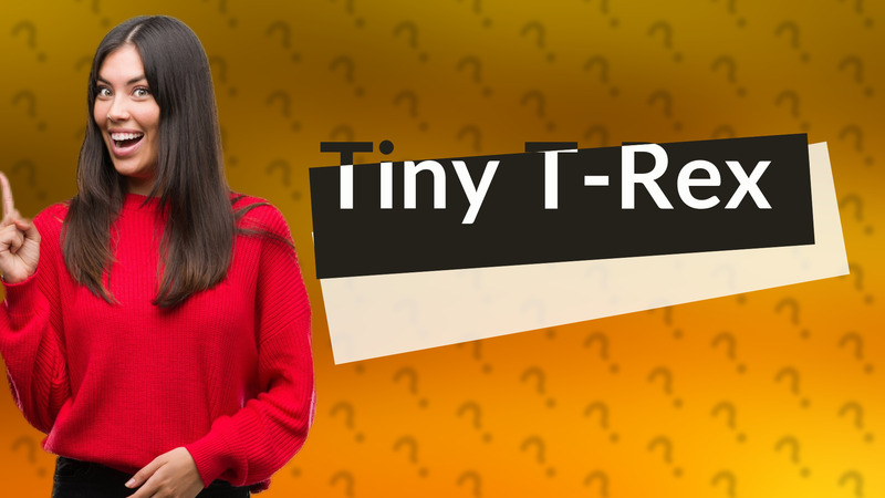 Tiny T-Rex