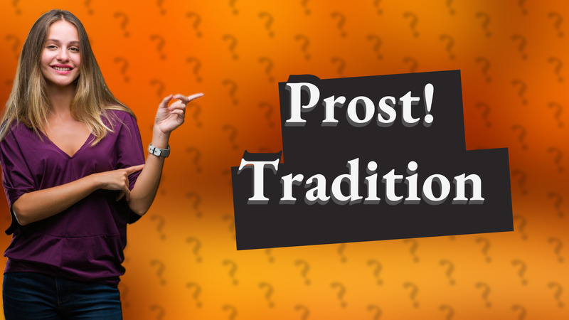 Prost! Tradition