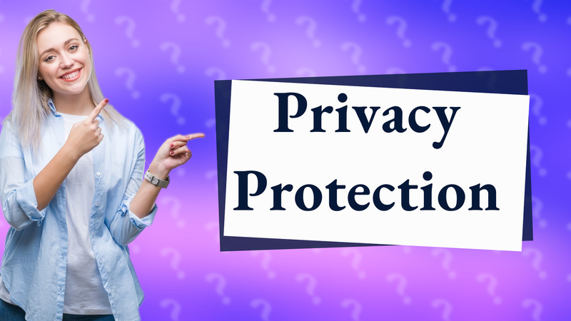 Privacy Protection