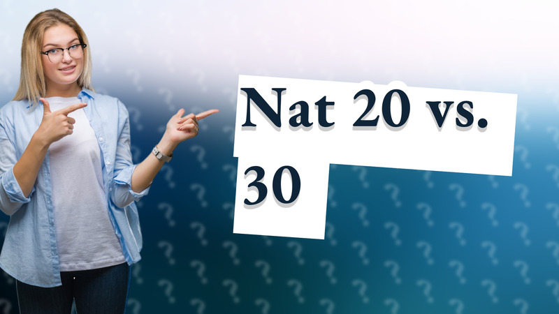 Nat 20 vs. 30
