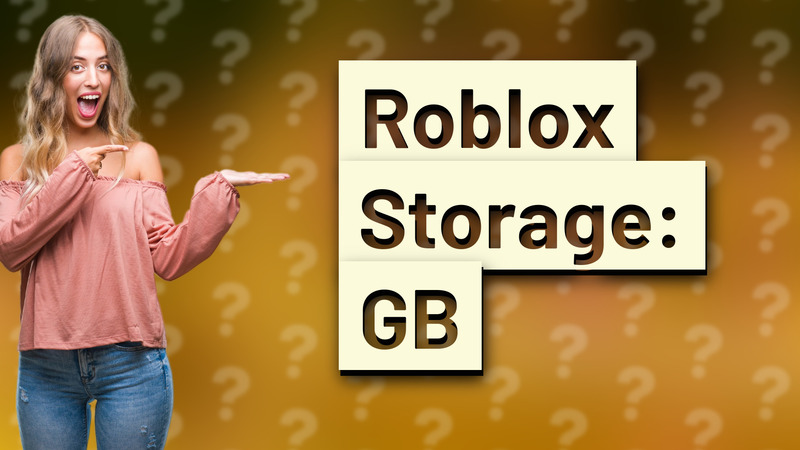Roblox Storage: GB