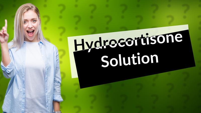 Hydrocortisone Solution