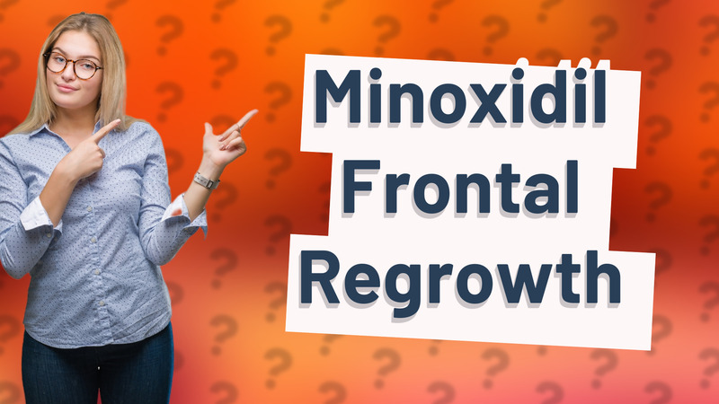 Minoxidil Frontal Regrowth