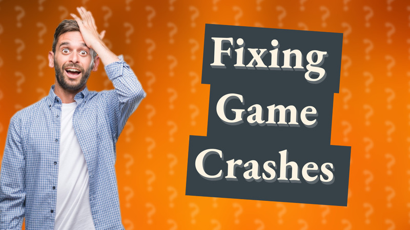 Fixing Game Crashes