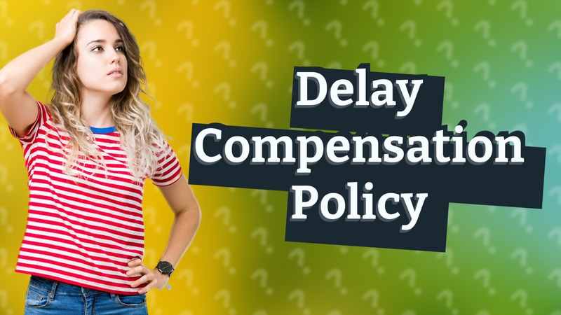 Delay Compensation Policy