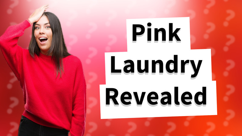 Pink Laundry Revealed