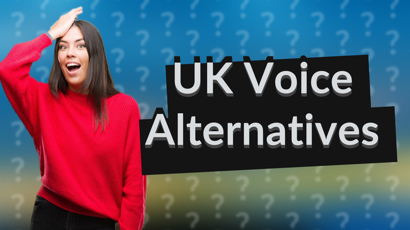 UK Voice Alternatives